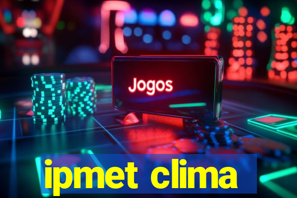 ipmet clima